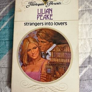 Harlequin Presents: Strangers into Lovers by Lilian Peake
